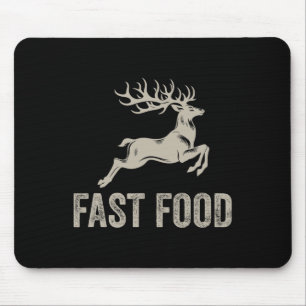Fast Food Deer Funny Joke Hunting Shirt Dad Hunter Mouse Pad