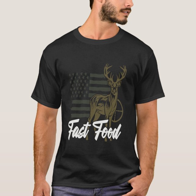 Fast Food Deer Hunter Deer Hunting American US Fla T-Shirt (Front)