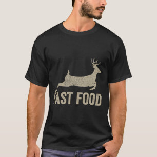 Fast Food Deer Hunter - Funny Hunting Tee 