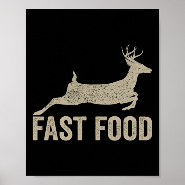 Fast Food Deer Hunter - Funny Hunting Tee  Poster (Front)