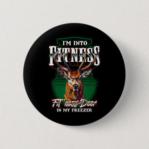Fast Food Deer Hunting Fitness Deer In My Freezer 6 Cm Round Badge