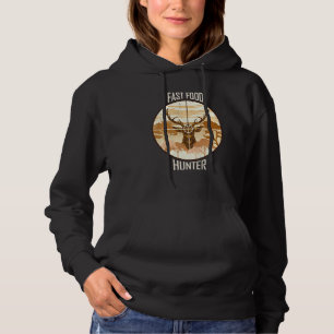 Fast Food Deer Hunting Funny For Hunters Hoodie