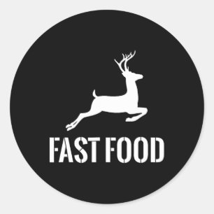 Fast Food Funny Hunter Deer Funny Gift For Hunters Classic Round Sticker