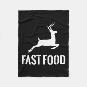 Fast Food Funny Hunter Deer Funny Gift For Hunters Fleece Blanket
