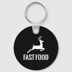 Fast Food Funny Hunter Deer Funny Gift For Hunters Key Ring