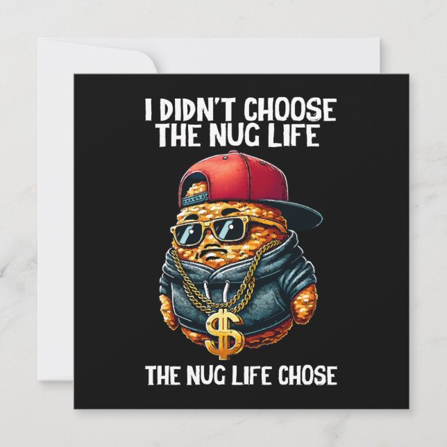 Fast Food Nugget I Didn't Choose The Nug Life (Front)
