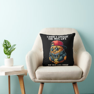 Fast Food Nugget I Didn't Choose The Nug Life Cushion