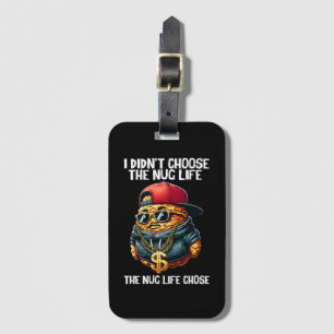 Fast Food Nugget I Didn't Choose The Nug Life Luggage Tag
