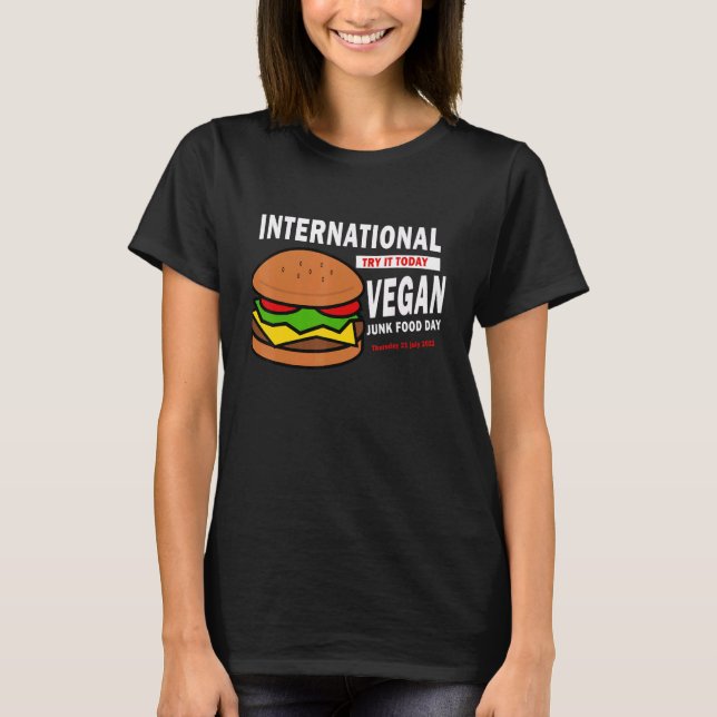 Fast Food Vegan Hamburger National Junk Food Day T-Shirt (Front)