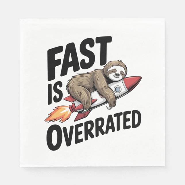 Fast is Overrated Sloth Rocket Napkin (Front)
