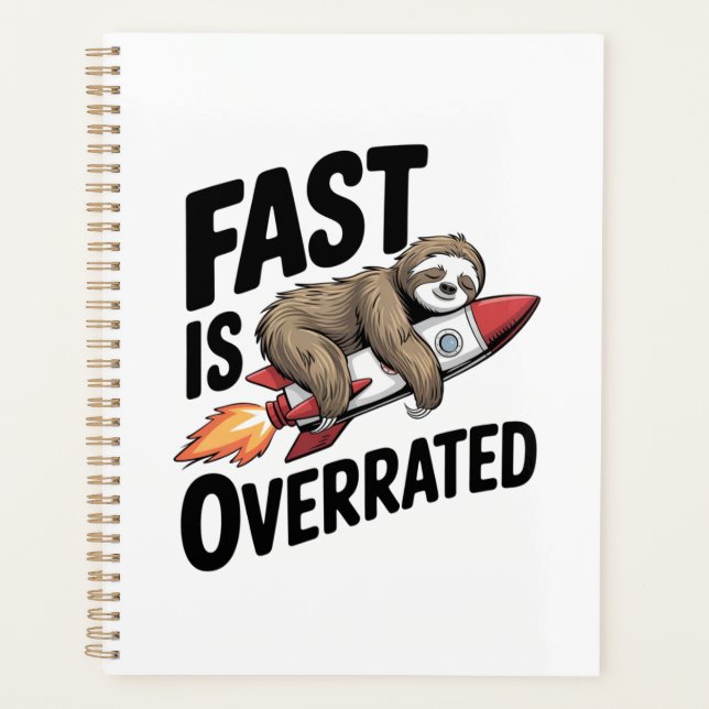 Fast is Overrated Sloth Rocket Planner (Front)