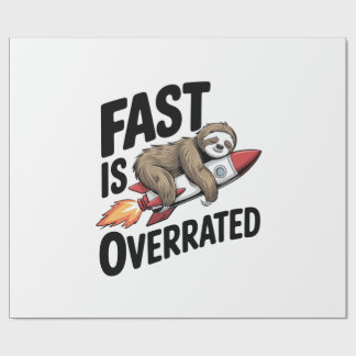 Fast is Overrated Sloth Rocket Wrapping Paper