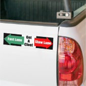 Fast Lane Slow Lane Black Bumper Sticker (On Truck)