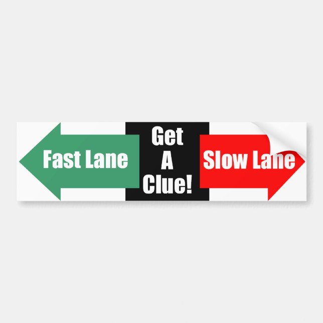 Fast Lane Slow Lane bumper sticker (Front)