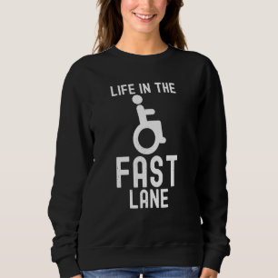 Fast Line Wheelchair Disability Handicap Leg Amput Sweatshirt