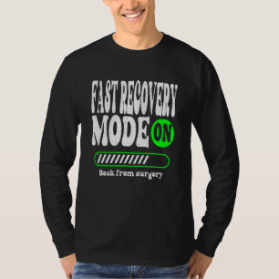 Fast Recovery Mode From Surgery  Get Well Soon adu T-Shirt
