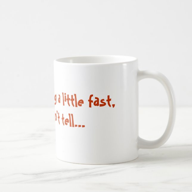 Fast Talker Coffee Mug (Right)
