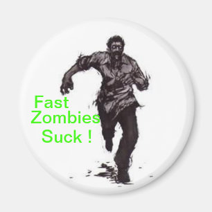 Fast Zombies Magnet