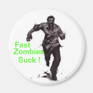 Fast Zombies Magnet