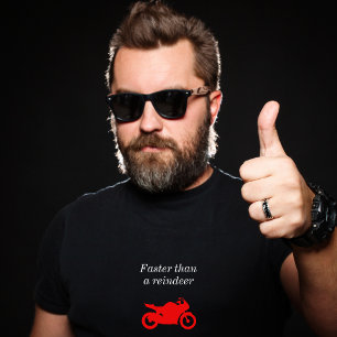 Faster than a Reindeer motorcycle Christmas T-Shirt