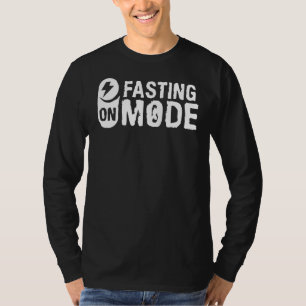 Fasting Mode On Weight Loss Workout Diet T-Shirt