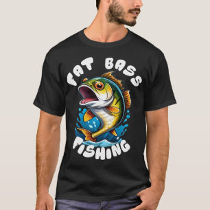 FAT BASS FISHING T-Shirt