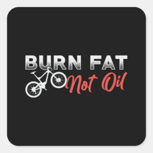 Fat Bike Burn Fat Not Oil Bike Biker MTB Fatbike Square Sticker