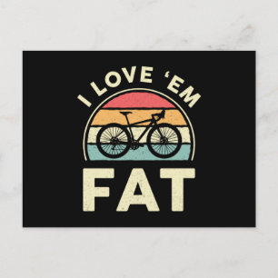 Fat Bike I Love 'em Fat Mountain Bike Biker Biking Postcard