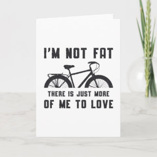 Fat Bike I'm Not Fat Love Bike MTB Biker Fatbike Card