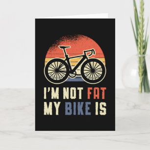 Fat Bike I'm Not Fat My Bike Is Biker Biking Retro Card