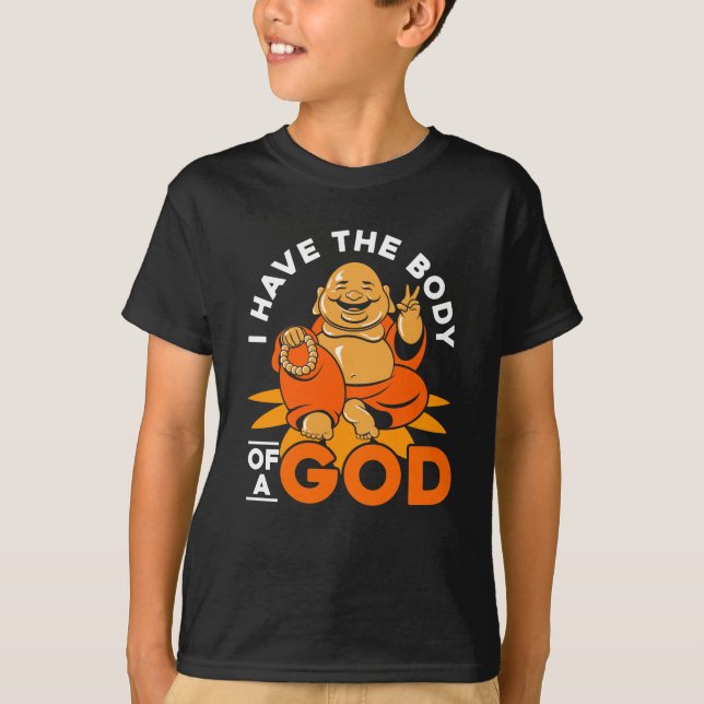Fat Body Of A God Buddha Funny Gym Fitness T-Shirt (Front)