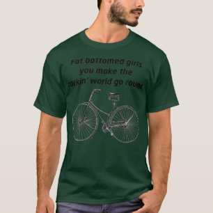 Fat Bottomed Girls T-Shirt