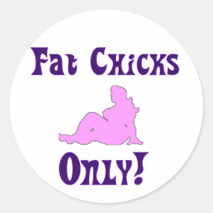 Fat Chicks Only! Classic Round Sticker