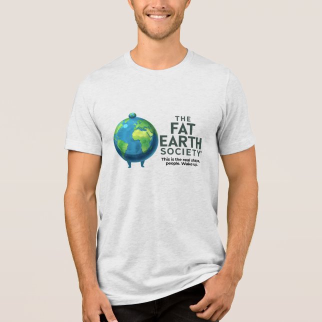 Fat Earth Society Tri-Blend Shirt (Front)