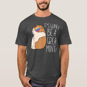 Fat Guinea Pig LGBTQ Stuff Gay Pride Month Its Gui T-Shirt