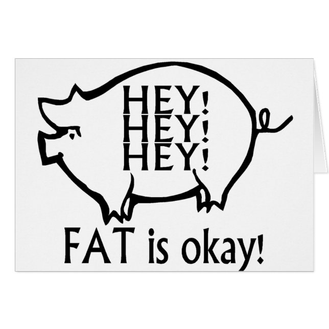 Fat Is Ok (Front Horizontal)