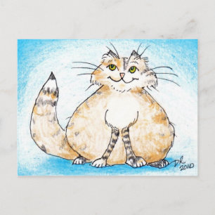 Fat Kitty Fat Kitty, where have you been? Postcard