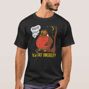 Fat Owlbert T-Shirt