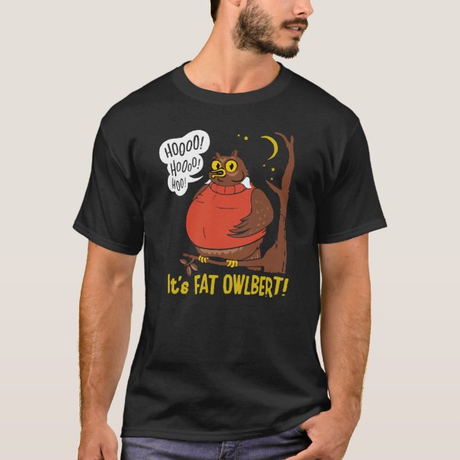 Fat Owlbert T-Shirt (Front)