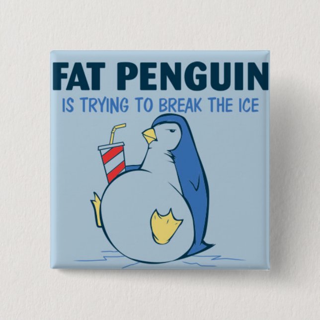 Fat Penguin Ice Breaker Flair 15 Cm Square Badge (Front)