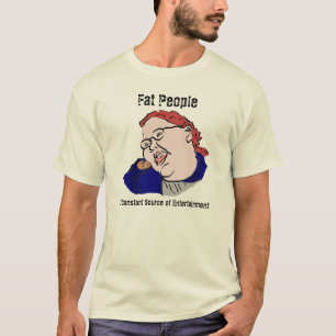 Fat People T-Shirt