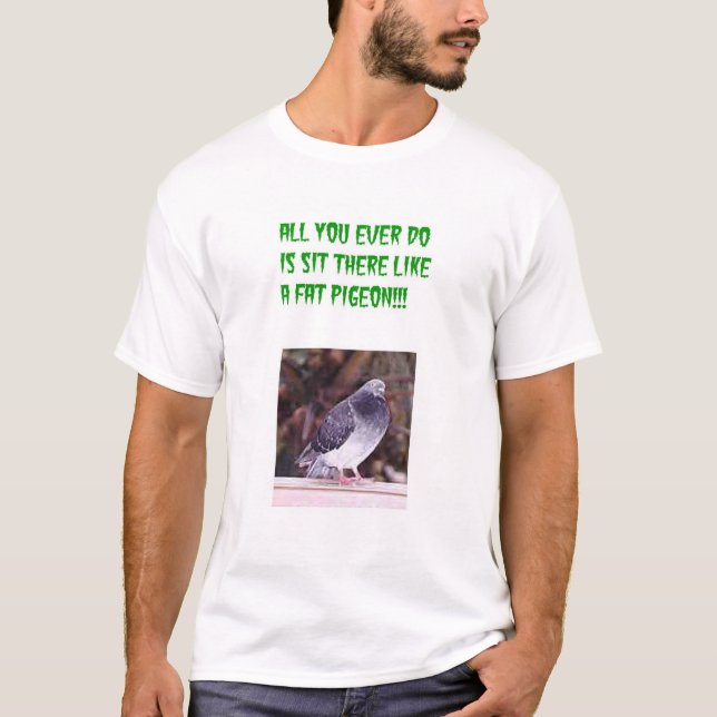 Fat Pigeon T-Shirt (Front)