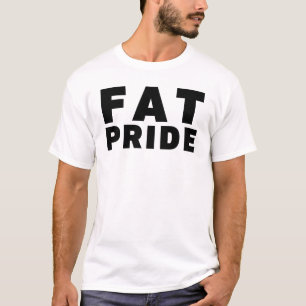 FAT PRIDE - Body Acceptance T-Shirt