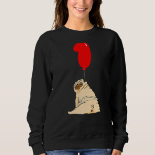 Fat Pug  1st Birthday  Kids Balloon Party Sweatshirt