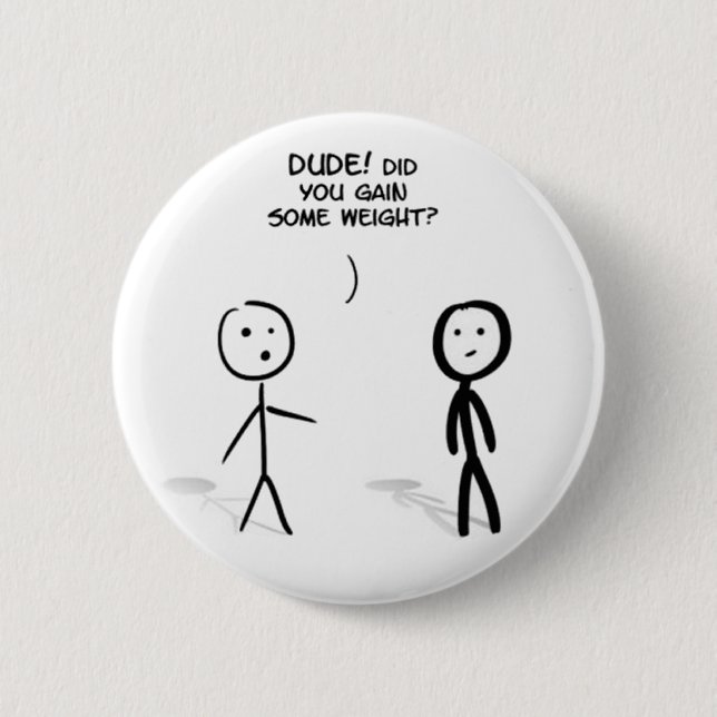 Fat stick guy 6 cm round badge (Front)