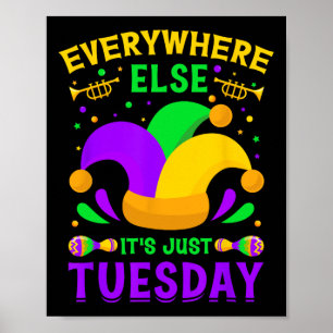 Fat Tuesdays - Everywhere Else It's Just Tuesday M Poster