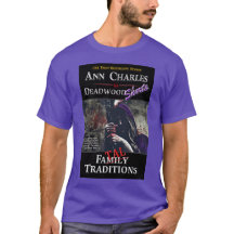 Fatal Traditions,  Deadwood t-shirt by Ann Charles