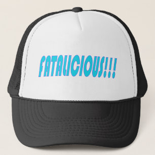 Fatalicious!!! Trucker Hat