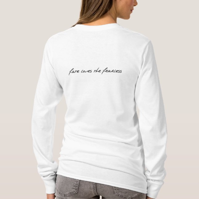 fate loves the fearless T-Shirt (Back)