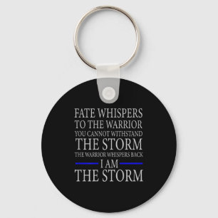 Fate Whispers To The Warrior You Cannot Withstand Key Ring